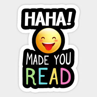 Sarcasm Emoji T-Shirt Haha Made You Read For Teacher, Librar Sticker